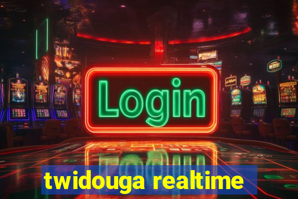 twidouga realtime